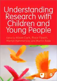 UNDERSTANDING RESEARCH WITH CHILDREN AND YOUNG PEOPLE