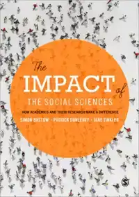 THE IMPACT OF THE SOCIAL SCIENCES: HOW ACADEMICS AND THEIR R
