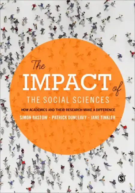 THE IMPACT OF THE SOCIAL SCIENCES: HOW ACADEMICS AND THEIR R
