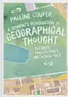 A STUDENT'S INTRODUCTION TO GEOGRAPHICAL THOUGHT: THEORIES,
