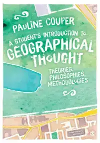 A STUDENT'S INTRODUCTION TO GEOGRAPHICAL THOUGHT