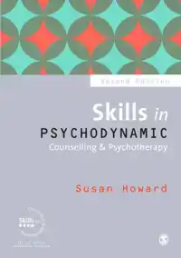 SKILLS IN PSYCHODYNAMIC COUNSELLING & PSYCHOTHERAPY