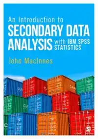 AN INTRODUCTION TO SECONDARY DATA ANALYSIS WITH IBM SPSS STA