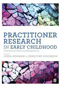 PRACTITIONER RESEARCH IN EARLY CHILDHOOD: INTERNATIONAL ISSU