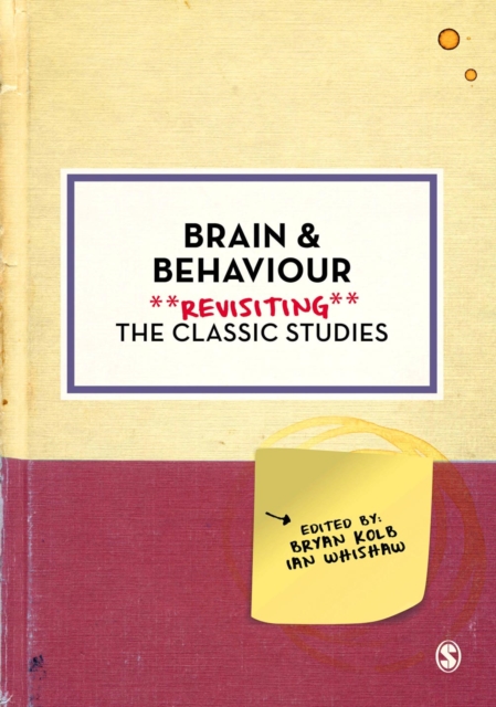 BRAIN AND BEHAVIOUR: REVISITING THE CLASSIC STUDIES