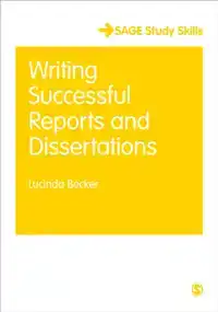 WRITING SUCCESSFUL REPORTS AND DISSERTATIONS