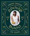 FROM CROOK TO COOK: PLATINUM RECIPES FROM THA BOSS DOGG'S KI