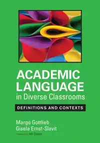 ACADEMIC LANGUAGE IN DIVERSE CLASSROOMS: DEFINITIONS AND CON