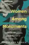Women Among Monuments
