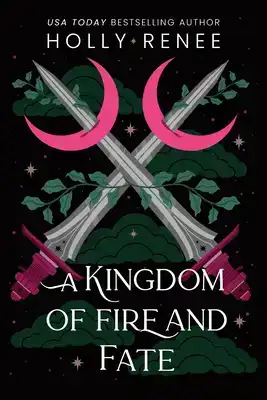 A Kingdom of Fire and Fate
