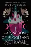 A KINGDOM OF BLOOD AND BETRAYAL