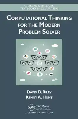 COMPUTATIONAL THINKING FOR THE MODERN PROBLEM SOLVER