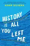HISTORY IS ALL YOU LEFT ME