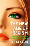 THE NEW AGE OF SEXISM