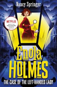 ENOLA HOLMES 2: THE CASE OF THE LEFT-HANDED LADY