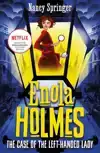 ENOLA HOLMES 2: THE CASE OF THE LEFT-HANDED LADY