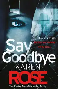 SAY GOODBYE (THE SACRAMENTO SERIES BOOK 3)