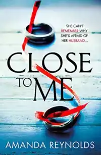 CLOSE TO ME