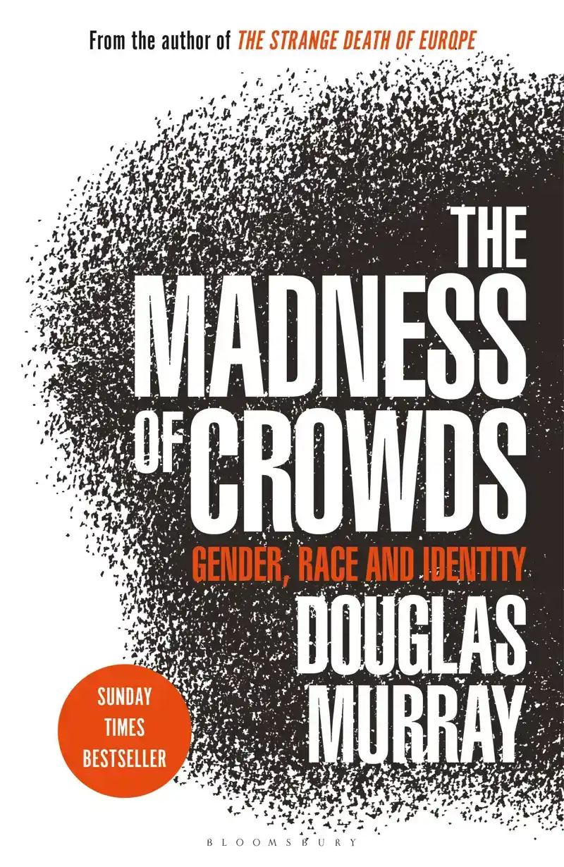 THE MADNESS OF CROWDS