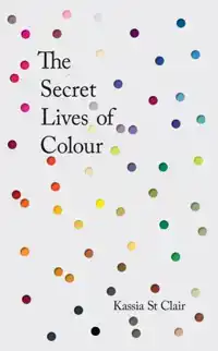 THE SECRET LIVES OF COLOUR