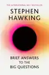 BRIEF ANSWERS TO THE BIG QUESTIONS