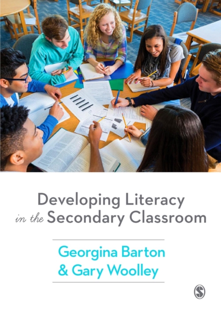 DEVELOPING LITERACY IN THE SECONDARY CLASSROOM