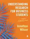 UNDERSTANDING RESEARCH FOR BUSINESS STUDENTS