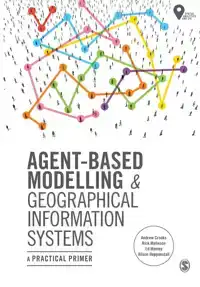 AGENT-BASED MODELLING AND GEOGRAPHICAL INFORMATION SYSTEMS