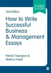 HOW TO WRITE SUCCESSFUL BUSINESS AND MANAGEMENT ESSAYS