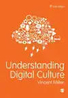 UNDERSTANDING DIGITAL CULTURE