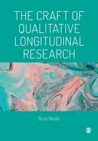 THE CRAFT OF QUALITATIVE LONGITUDINAL RESEARCH