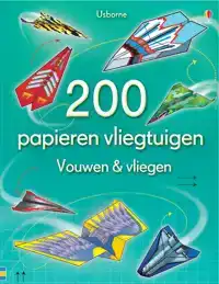 200 PAPIEREN VLIEGTUIGEN - VOUWEN EN VLIEGEN