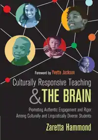 CULTURALLY RESPONSIVE TEACHING AND THE BRAIN