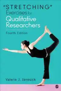 STRETCHING EXERCISES FOR QUALITATIVE RESEARCHERS