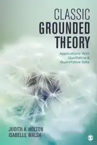 CLASSIC GROUNDED THEORY: APPLICATIONS WITH QUALITATIVE AND Q