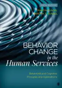 BEHAVIOR CHANGE IN THE HUMAN SERVICES