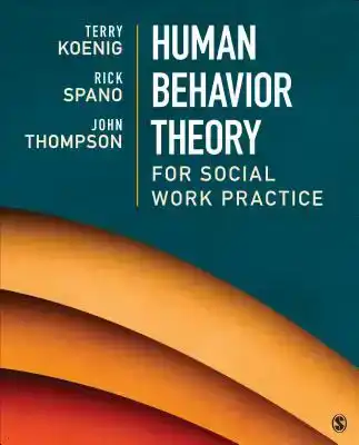 HUMAN BEHAVIOR THEORY FOR SOCIAL WORK PRACTICE