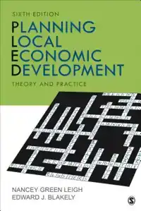 PLANNING LOCAL ECONOMIC DEVELOPMENT: THEORY AND PRACTICE