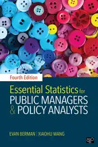 ESSENTIAL STATISTICS FOR PUBLIC MANAGERS AND POLICY ANALYSTS