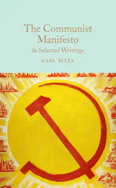 THE COMMUNIST MANIFESTO & SELECTED WRITINGS