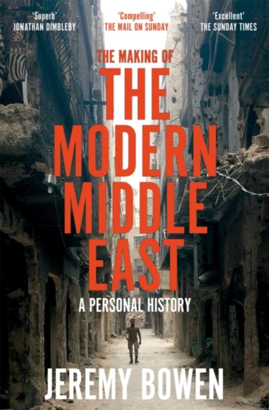 THE MAKING OF THE MODERN MIDDLE EAST