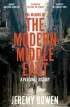 THE MAKING OF THE MODERN MIDDLE EAST
