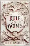 RULE OF WOLVES (KING OF SCARS BOOK 2)