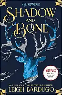 SHADOW AND BONE: SHADOW AND BONE