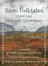 Sami Folktales from the Near and Far Worlds