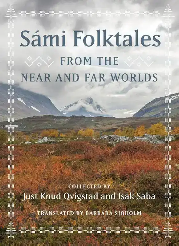 Sami Folktales from the Near and Far Worlds