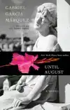 UNTIL AUGUST