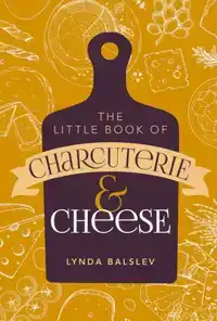 LITTLE BOOK OF CHARCUTERIE AND CHEESE