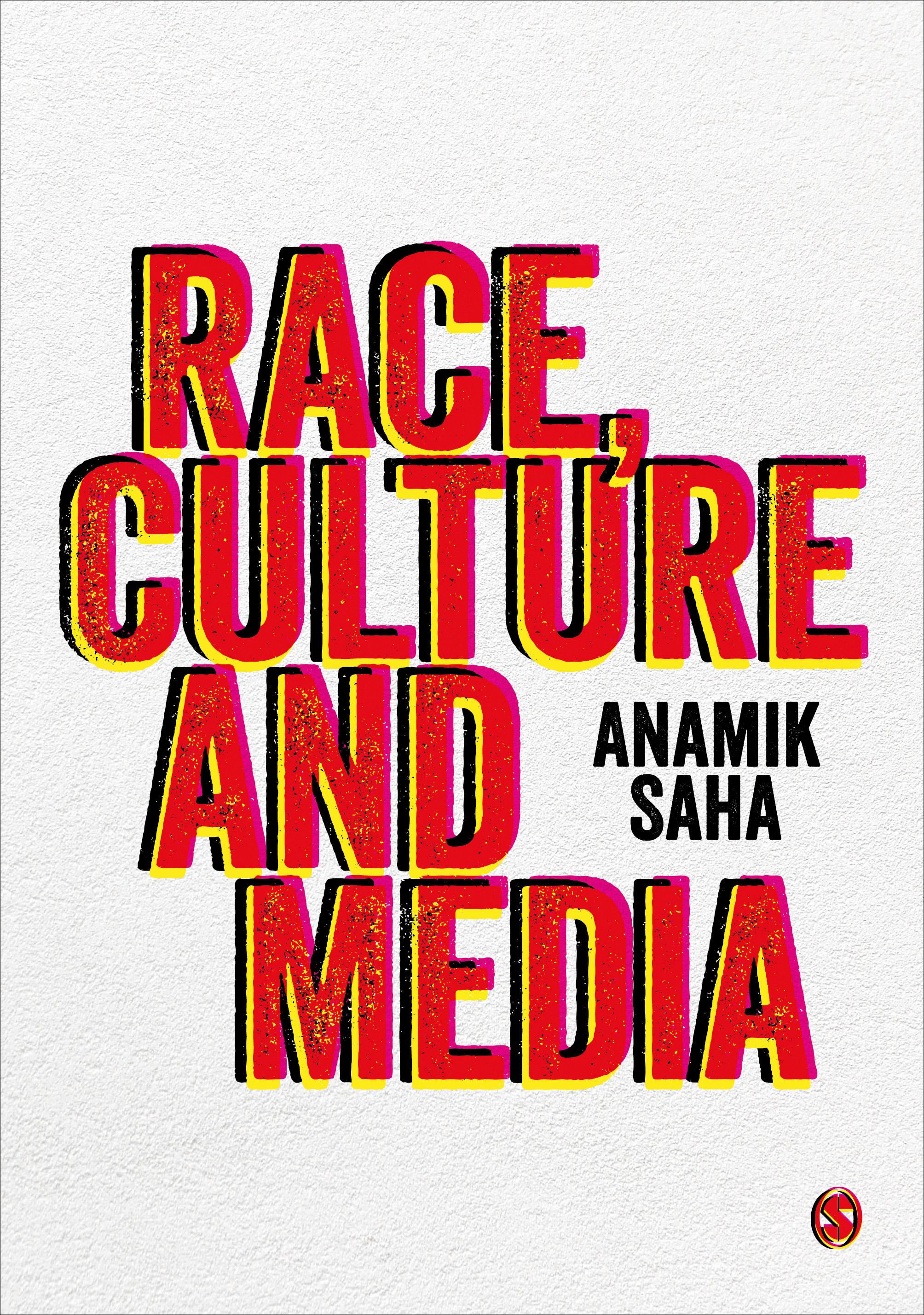 RACE, CULTURE AND MEDIA