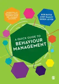 A QUICK GUIDE TO BEHAVIOUR MANAGEMENT